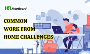 Common Work From Home Challenges And Ways To Overcome Them