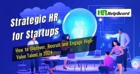 Strategic HR for Startups - How to Discover, Recruit and Engage High-Value Talent in 2024