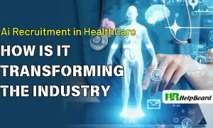 Redefining Talent Acquisition in the Healthcare Industry with AI Recruitment