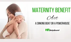 Maternity Benefit act ? A Sinking boat or a Powerhouse