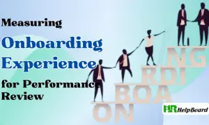Measuring Onboarding Experience for Performance Review