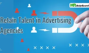 Effective Measures to Retain Talent in Advertising Agencies