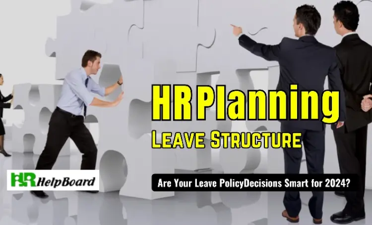 HR Planning - How to Manage Your Leave Policy Structure
