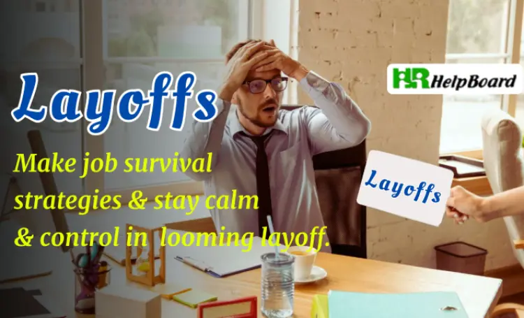 Looming Layoffs? Stay in Control with These Job Survival Strategies from Experts
