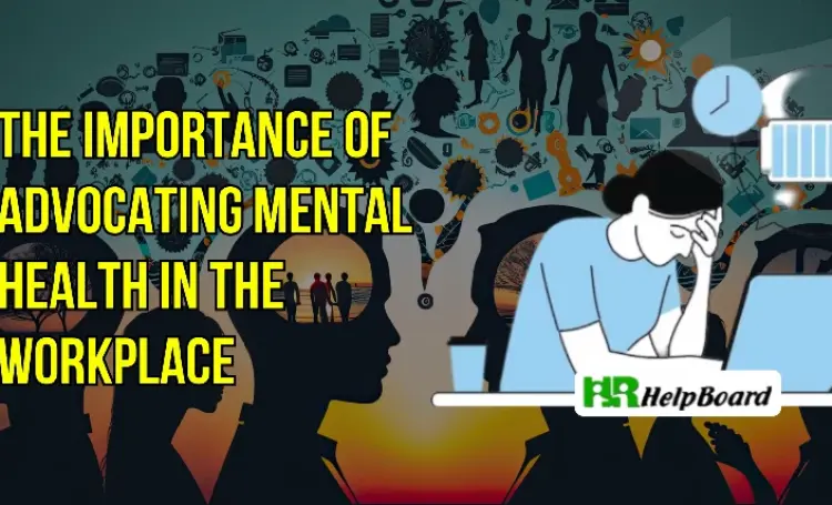 The Importance of Advocating Mental Health in the Workplace